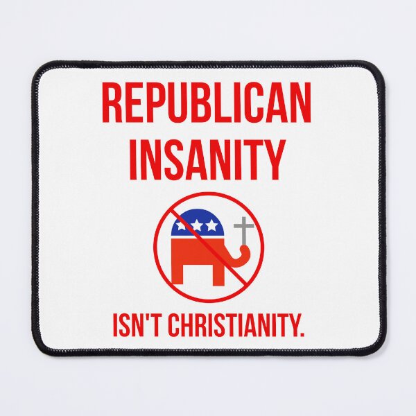 Item preview, Republican insanity isn’t Christianity designed and sold by Rachel the Artist .