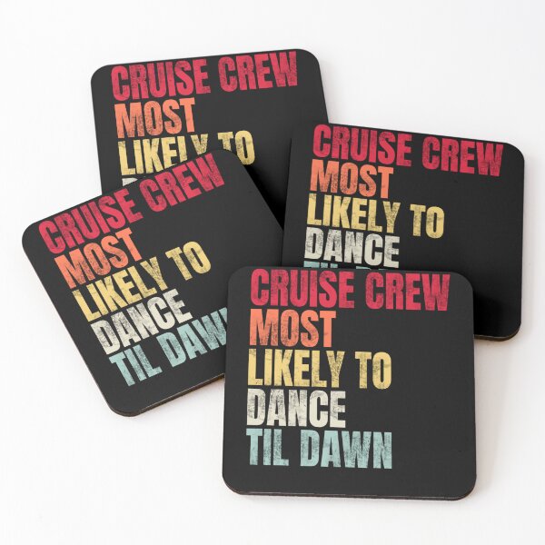 Item preview, Cruise Crew Most Likely To Dance Til Dawn designed and sold by deundramathis.