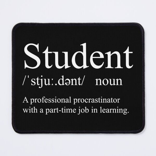 Item preview, Student /ˈstjuː.dənt/ designed and sold by CurlyDude.