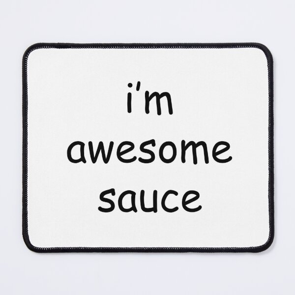 Item preview, i'm awesome sauce  designed and sold by epictho.