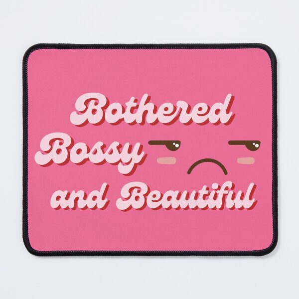 Item preview, Bothered Bossy and Beautiful , Funny Sassy LGBTQ+ designed and sold by StrictlyPride.