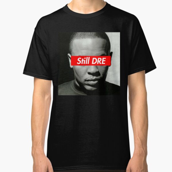 STILL DRE DR DRE DESIGN NWA Classic T-Shirt