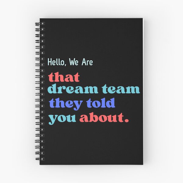 Item preview, Hello We are That Dream Team They Told You About designed and sold by ZACK ART.