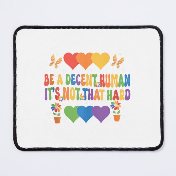 Item preview, Be A Decent Human It's Not That Hard designed and sold by PetPanache.