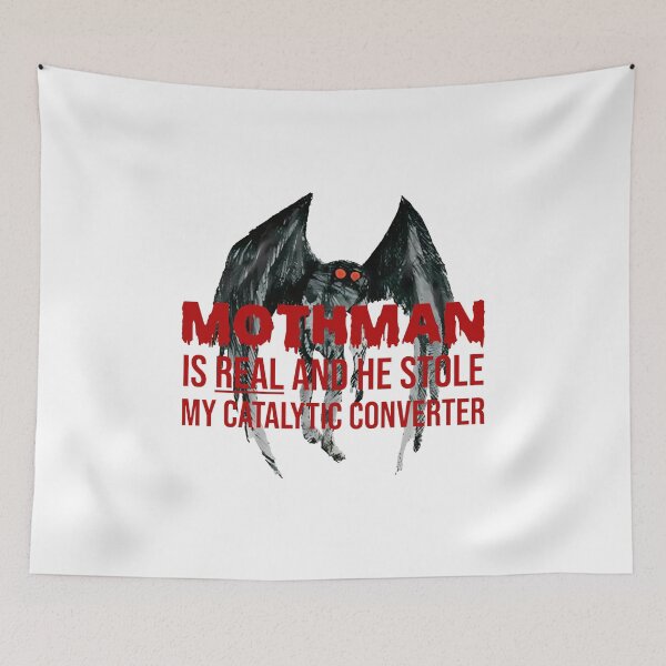 Item preview, the mothman is real he stole my catalytic converter designed and sold by gear-posters.