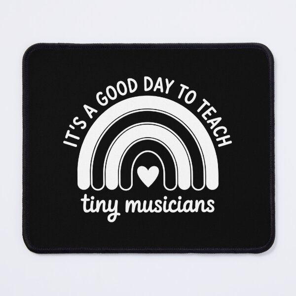 Item preview, It’s a Good Day to Teach Tiny Musicians designed and sold by theartfulaspie.