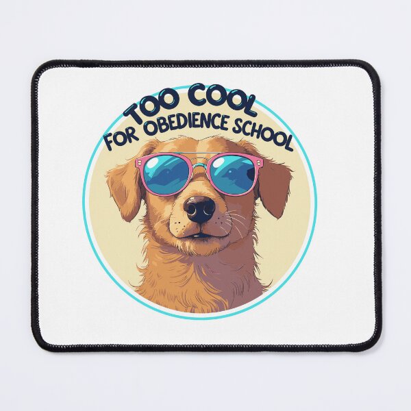 Item preview, Too Cool for Obedience School - Funny Dog Design designed and sold by pehhappy.