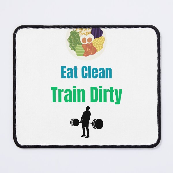 Item preview, Eat Clean Train Dirty motivational quote designed and sold by Pixel Nomade.