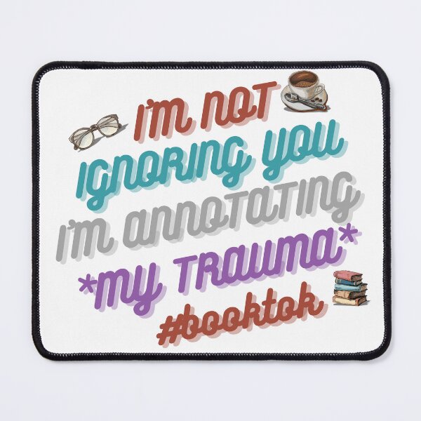 Item preview, Annotating My Trauma – BookTok designed and sold by ZEYCAT.