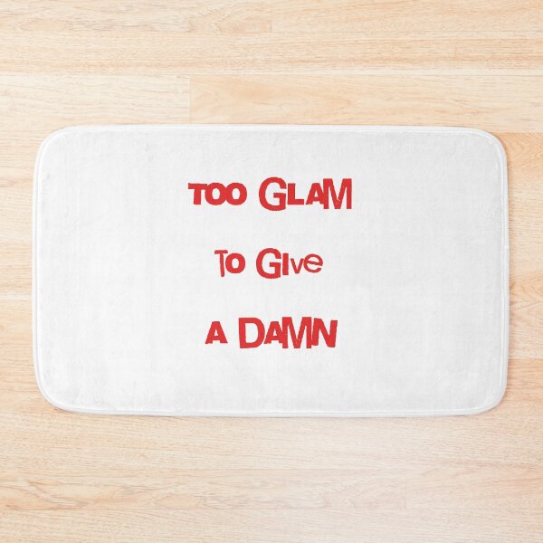 Item preview, Too Glam to Give a Damn designed and sold by Caris Clothing.
