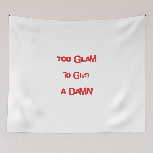 Item preview, Too Glam to Give a Damn designed and sold by Caris Clothing.