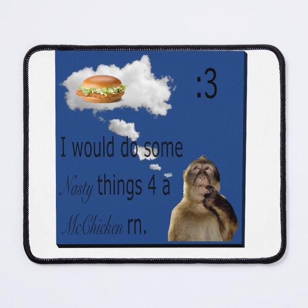 Item preview, I would do some nasty things 4 a McChicken. designed and sold by ControversialTs.
