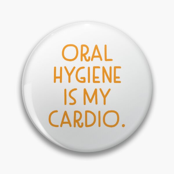 Item preview, Oral hygiene is my cardio designed and sold by jazzydevil.