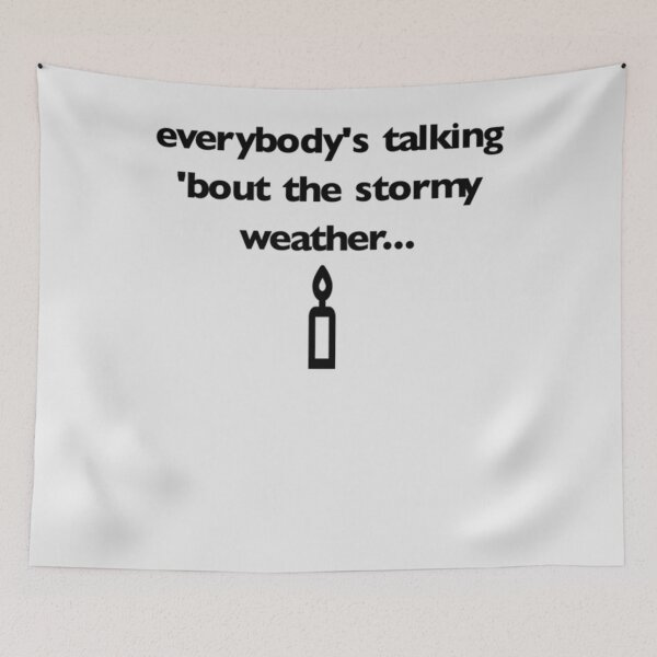 Item preview, Everybody'S Talking 'Bout The Stormy Weather designed and sold by JaceArtChic.