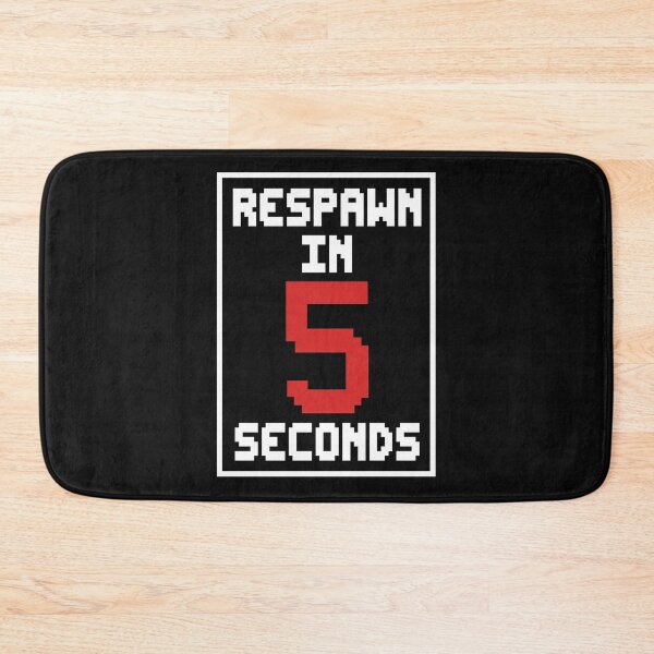 Item preview, RESPAWN IN 5 SECONDS designed and sold by TeeCodes.