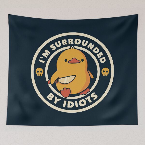 Item preview, I'm Surrounded by Idiots by Tobe Fonseca designed and sold by Tobe Fonseca®.