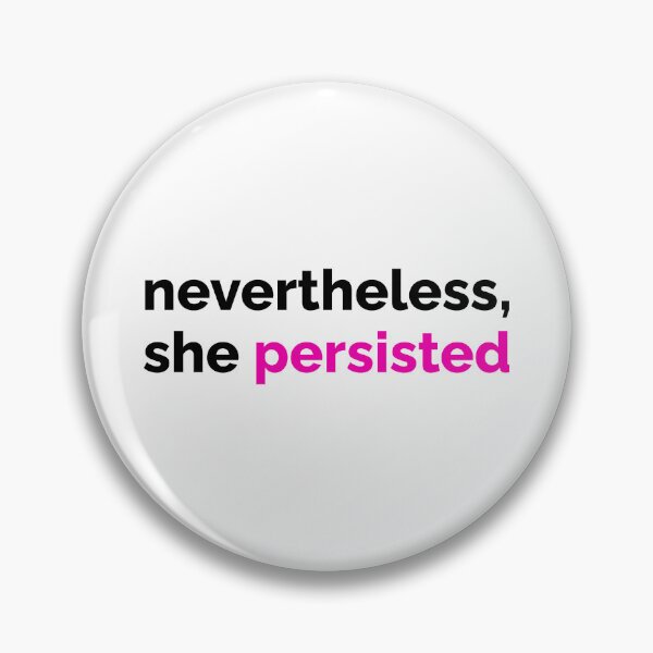 Item preview, Nevertheless, she persisted designed and sold by Nevertheless451.