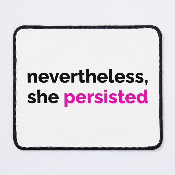 Item preview, Nevertheless, she persisted designed and sold by Nevertheless451.