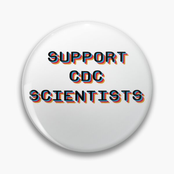 Item preview, Support CDC Scientists designed and sold by Noirdahl13.