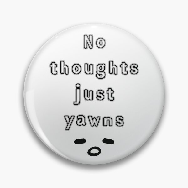 Item preview, No Thoughts Just Yawns – Minimal Low Battery Club Design designed and sold by mintmono-studio.