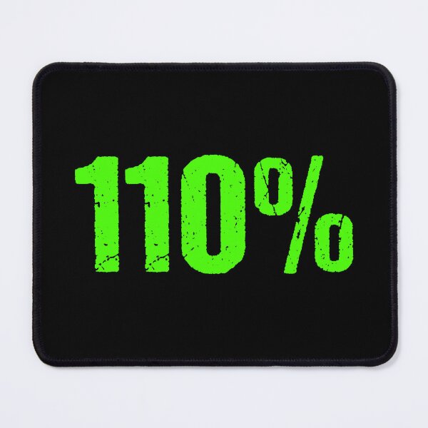 Item preview, 110% in Grunge Green Typography designed and sold by Memes N Lore .