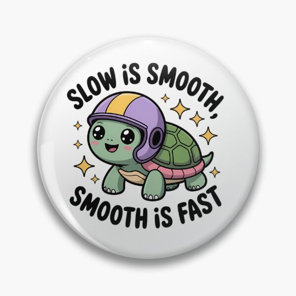 Item preview, Slow Is Smooth Smooth Is Fast designed and sold by Lacy2Donne.