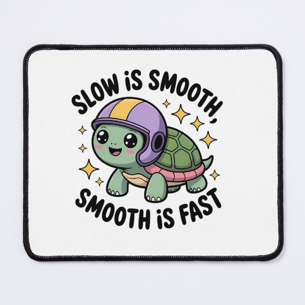 Item preview, Slow Is Smooth Smooth Is Fast designed and sold by Lacy2Donne.