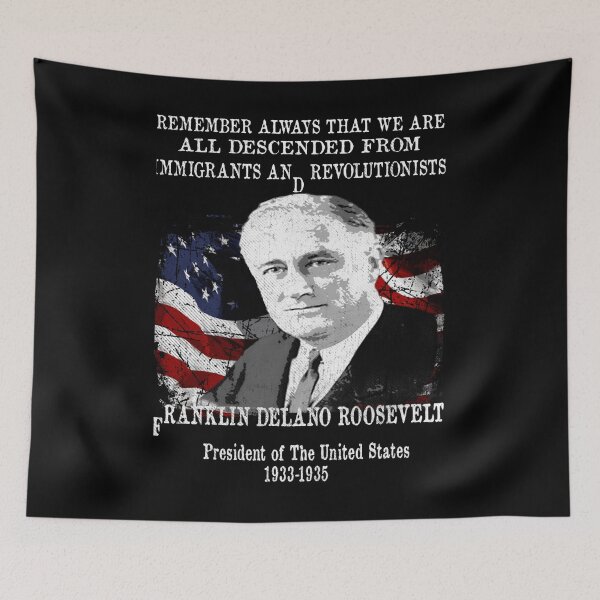 Item preview, President Franklin Delano Roosevelt FDR Immigration Quote Classic  designed and sold by nealjaney.