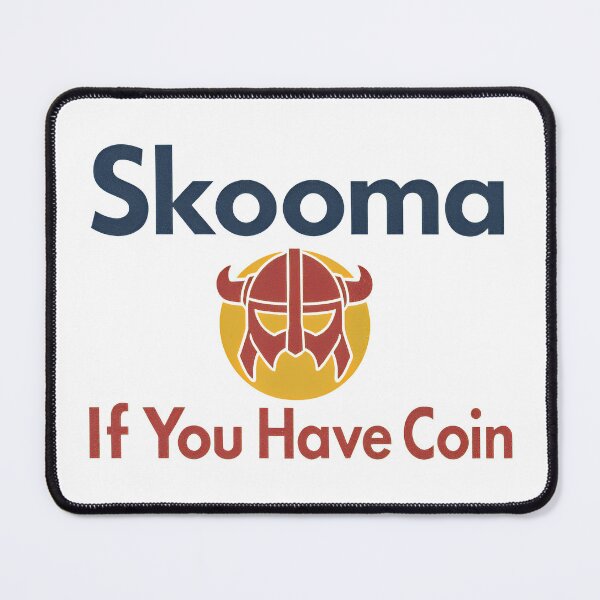 Item preview, SKOOMA If You Have Coin Sticker designed and sold by YaldiDesigns.