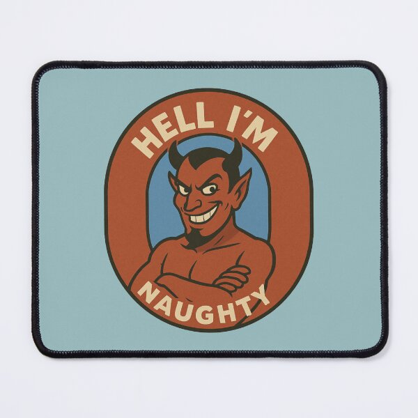 Item preview, Hell I’m Naughty – Cheeky Devil designed and sold by hangmeart.