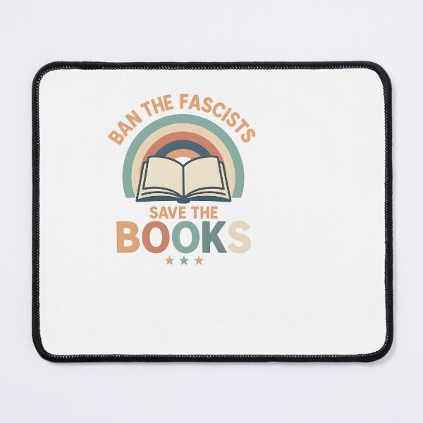 Item preview, BAN THE FASCISTS, SAVE THE BOOKS designed and sold by TracyJohnsonw.