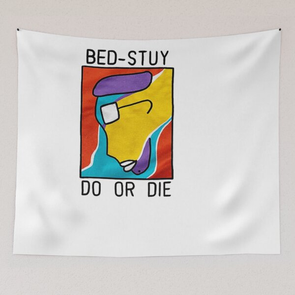 Item preview, Bed-Stuy Do or Die Funny designed and sold by TracyJohnsonw.