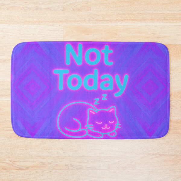 Item preview, Not Today designed and sold by CatanaDesign.