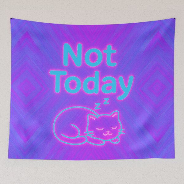 Item preview, Not Today designed and sold by CatanaDesign.
