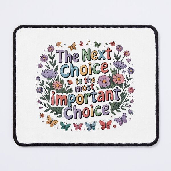 Item preview, The next choice is the most important choice designed and sold by nimmitrends.