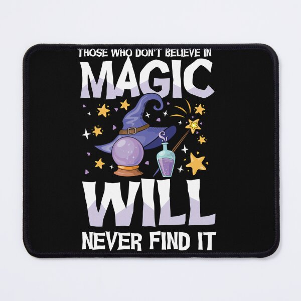 Item preview, Those Who Dont Believe In Magic Will Never Find It Wizard Hat Crystal Ball Potion Stars designed and sold by HelenGProctor.