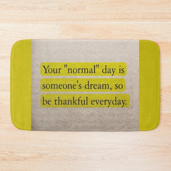 Item preview, Your Normal Day Is Someone’s Dream – Gratitude Inspirational Quote designed and sold by SuccessHunters.