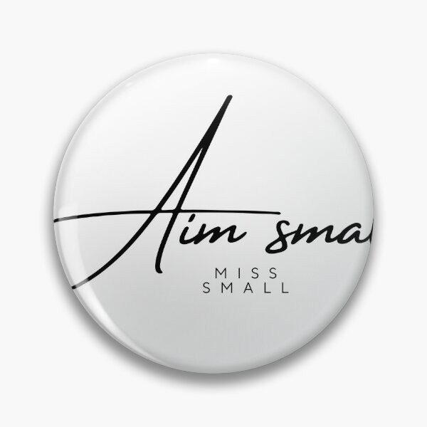 Item preview, Aim small Miss Small- Negative inspiration. designed and sold by Pearsonw88.