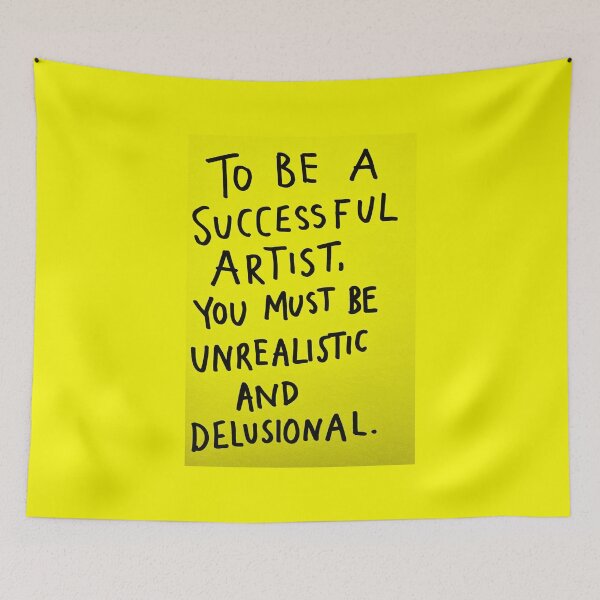 Item preview, Successful Artist Quote – Unrealistic and Delusional Typography designed and sold by SuccessHunters.