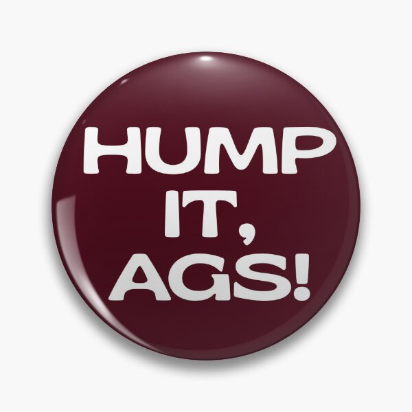 Item preview, Hump It, Ags! Pin Button designed and sold by macieriley.