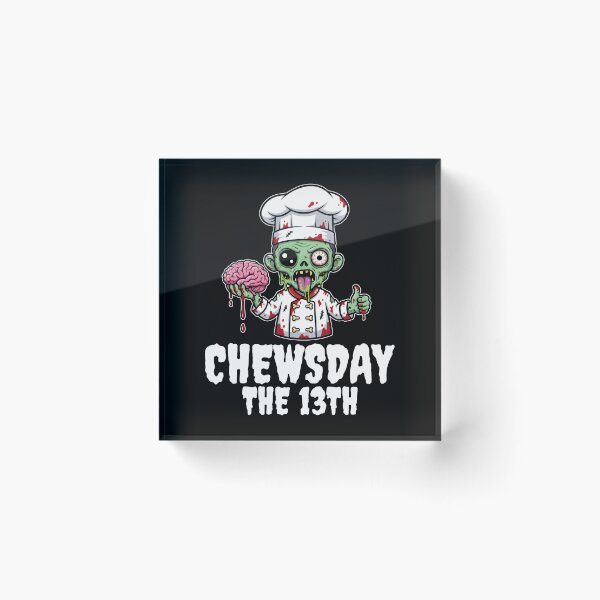 Item preview, CHEWSDAY THE 13TH - ZOMBIE HALLOWEEN designed and sold by KEF Custom.