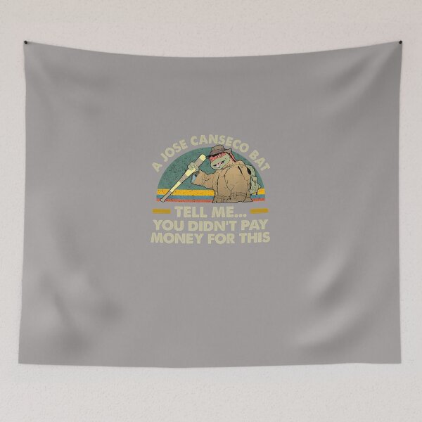 Item preview, A-Jose-Canseco-Bat-Tell-Me-You-Didnt-Pay-Money-For-This-Vintage-T-Shirt designed and sold by RyleeUpton.