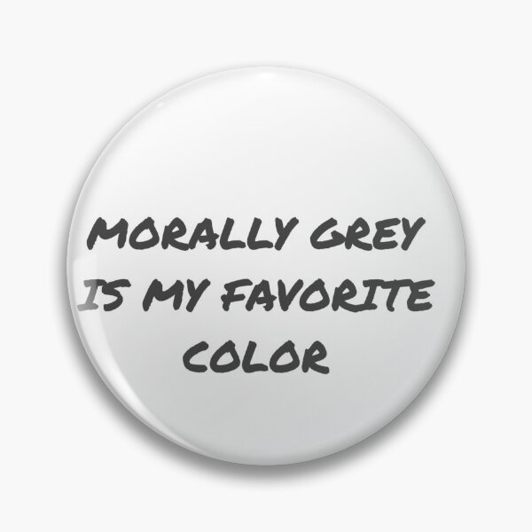 Item preview, MORALLY GREY  designed and sold by UniDreams.