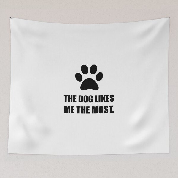 Item preview, Dog Likes Me Most Funny designed and sold by TheBestStore.