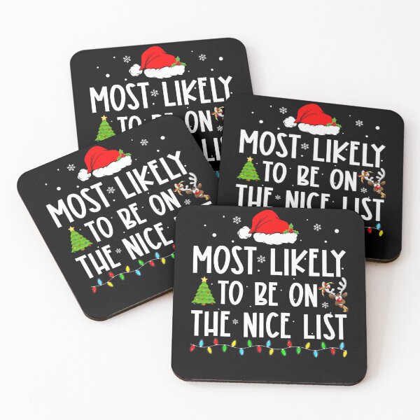 Item preview, Most Likely To Be On The Nice List Xmas Family Christmas designed and sold by MaryPadillapm.