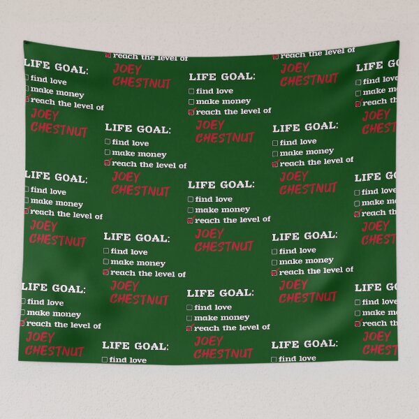 Item preview, Life goal - Joey Chestnut   designed and sold by KosmikByKelsey.