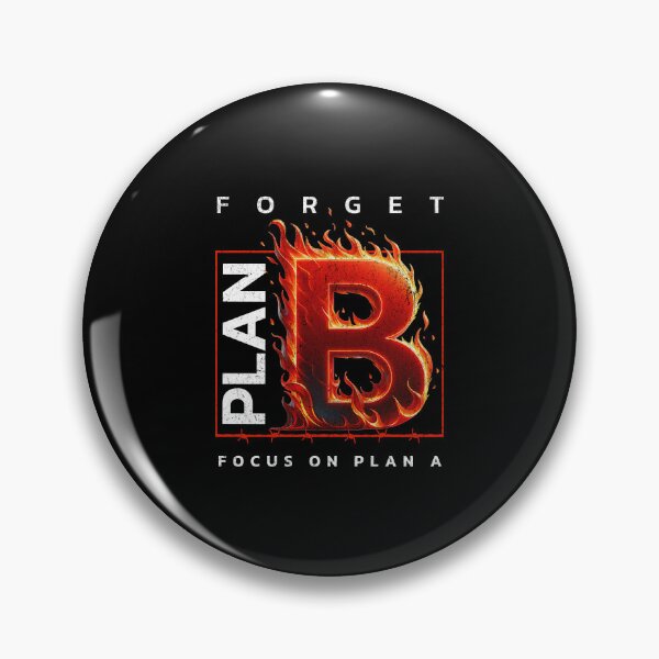 Item preview, Forget plan B, focus on plan A designed and sold by Pflugart.