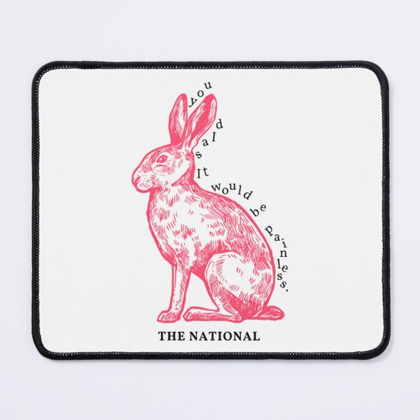 Item preview, You Said It Would Be Painless The National Quot Pink Rabbits Quot designed and sold by kippardhondeu.