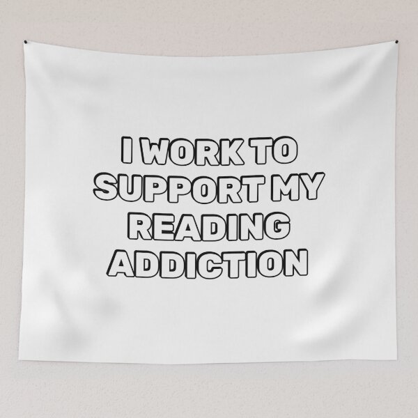 Item preview, I Work To Support My Reading Addiction  designed and sold by Inspirationmotivation.