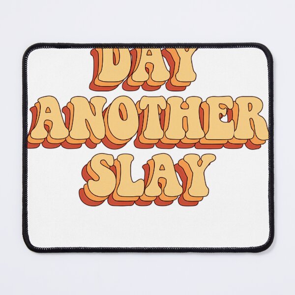 Item preview, Another-Day-Another-Slay designed and sold by RicoMichelAlb.